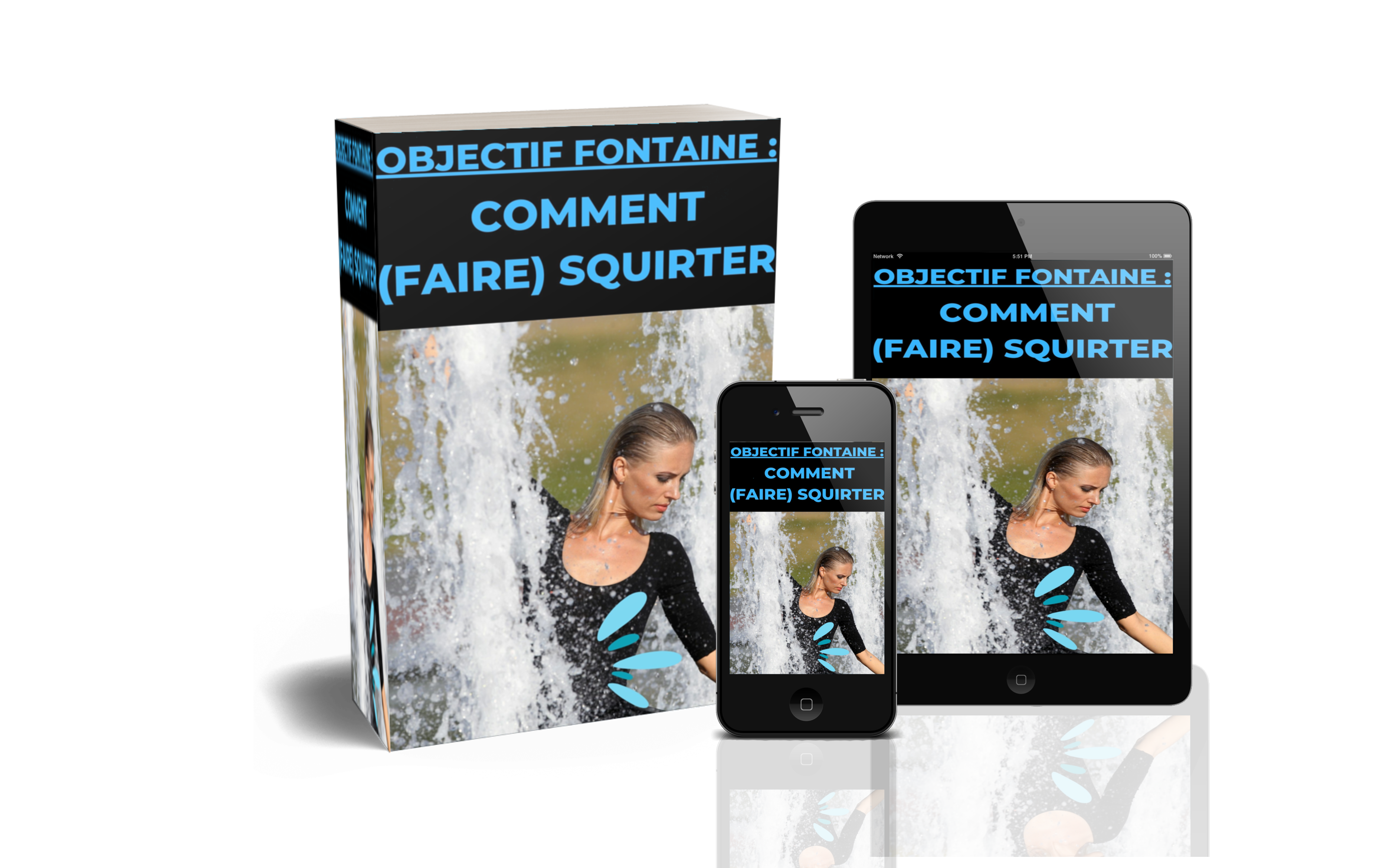 Formation Objectif Femme fontaine : Comment (faire) squirt ?